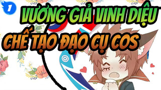 [Vương Giả Vinh Diệu / Chế tạo đạo cụ cos] Baili Xuance / Cú xoay nhiệt_1