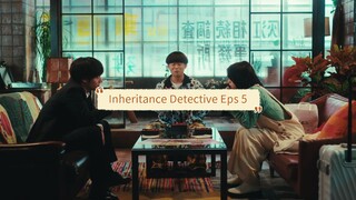 Inheritance Detective Sub Indo Episode 5