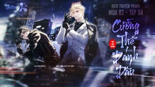 VIETSUB | CƯỜNG THẾ ĐÁNH DẤU - TẬP 4 (MÙA 2) | KỊCH TRUYỀN THANH ĐAM MỸ ABO SINH CON NGƯỢC