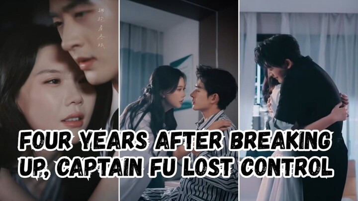 [NEW RELEASE] Four Years After Breaking Up, Captain Fu Lost Control