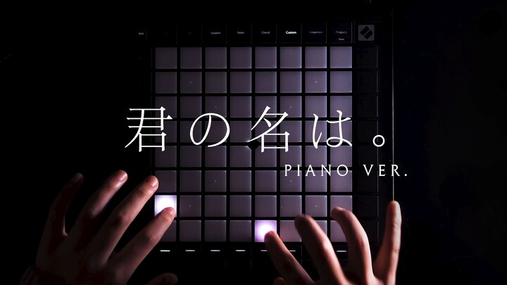 Kimi No Na Wa SPARKLE - RADWIMPS // Launchpad Piano Ver.