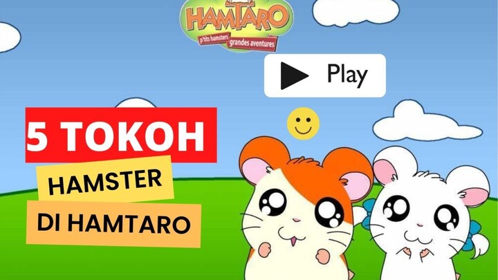5 tokoh dalam animasi Hamtaro