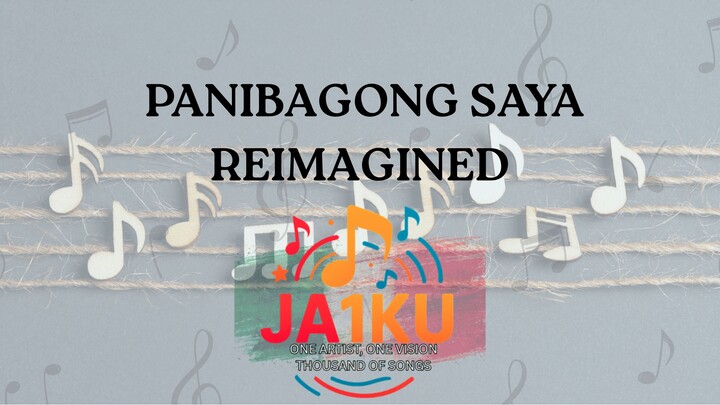PANIBAGONG SAYA REIMAGINED