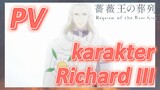 [Requiem of the Rose King] PV karakter - Richard III