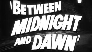 Between Midnight and Dawn (1950) ORIGINAL TRAILER//Wǔyè yǔ límíng zhī jiān (1950) yuánbǎn yùgào piàn