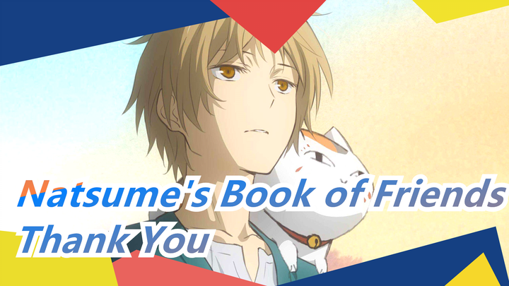 [Natsume's Book of Friends] Thank You for These Days We Spent Together