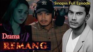 Sinopsis Drama Remang Full Episode