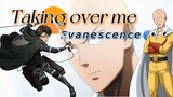 AMV. Taking over me - Evanescence. One Punch man X Attack on Titan.