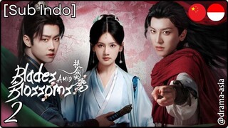 [Sub Indo] Blades Amid Blossoms – Eps. 02 (2025)