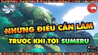 Genshin Impact || 5 ĐIỀU CẦN LÀM - CẦN CHUẨN BỊ TRƯỚC KHI TỚI THẢO QUỐC - SUMERU || Thư Viện Game