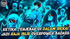 100 Tahun Terjebak Di ISEKAI Hingga Menjadi Raja Iblis OVERPOWER !