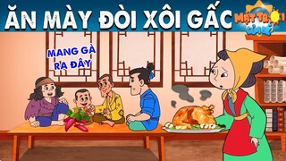 ĂN MÀY ĐÒI XÔI GẤC - TRUYỆN CỔ TÍCH - PHIM HOẠT HÌNH - KHOẢNH KHẮC KỲ DIỆU - QUÀ TẶNG CUỘC SỐNG