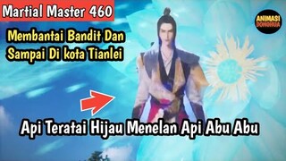 Martial Master 450 ‼️Api Teratai Hijau Menelan Api Abu Abu..Qin Chen Bertemu Dengan Xia Wurou