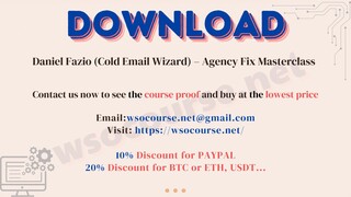 [WSOCOURSE.NET] Daniel Fazio (Cold Email Wizard) – Agency Fix Masterclass