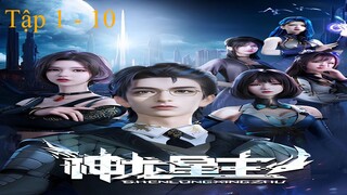 Thần Long Tinh Chủ Tập 1 - 10