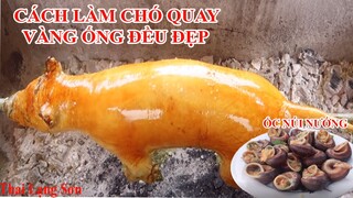 Ẩm Thực Chó Quay Lạng Sơn Cách Bác Thợ Làm Chó Quay Vàng Óng Đều Tăm TắpVà Món Ốc Núi Nướng