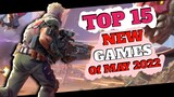 Top 15 Best NEW Games Of May 2022 For Android & iOS/ Best New Games Of The Month