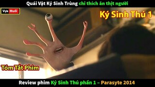 ký sinh trùng thích ăn thịt người - review phim Ký Sinh Thú phần 1