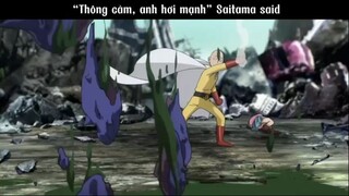 Saitama said: thông cảm anh hơi mạnh #anime