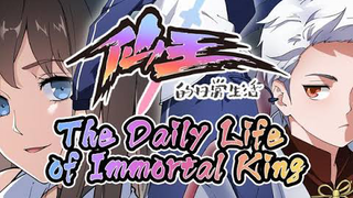 The Daily Life of Immortal King [EP 3]