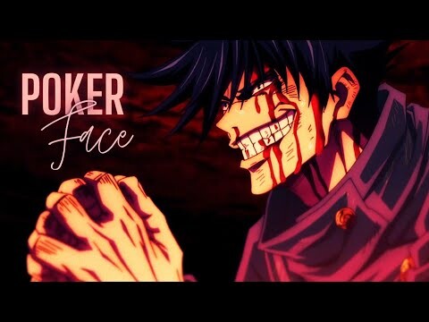 Jujutsu Kaisen「AMV」- Poker Face
