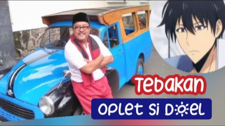 Tebakan Oplet Si Doel.Jinwoo