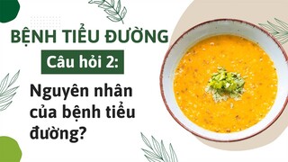 Bệnh tiểu đường:  Nguyên nhân do đâu?