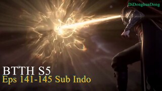BTTH S5 Eps 141-145 Sub Indo