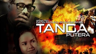 TANDA PUTERA (2013) FULL MOVIE.