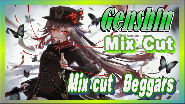 [Genshin  Mix Cut]  Mix cut [Beggars]