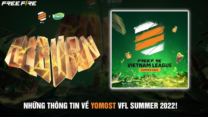 Free Fire | Những Thông Tin Bạn Cần Biết Về Yomost VFL Summer 2022!