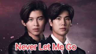 Never Let Me Go Ep5 [Eng Sub]