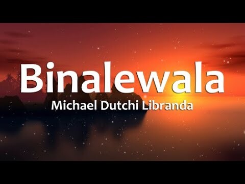Binalewala - Michael Dutchi Libranda (Lyrics)