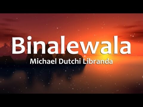 Binalewala - Michael Dutchi Libranda (Lyrics)