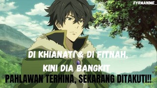 Saat Dunia Nggak Percaya Padamu… Liat Apa yang Dia Lakukan!|Dari Terhina Jadi Legenda: Kisah Naofumi