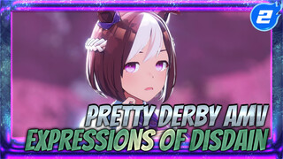 Expressions of Ultimate Disdain | Pretty Derby AMV_2