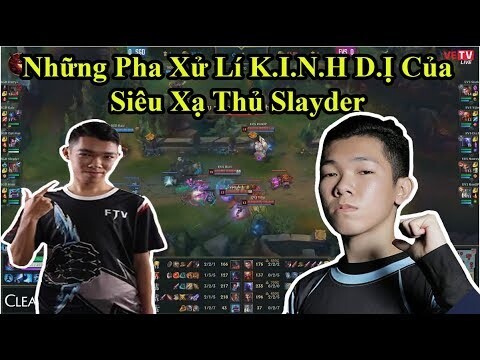 Những Pha Xử Lí K.I.N.H D.Ị Của Siêu Xạ Thủ Slayder