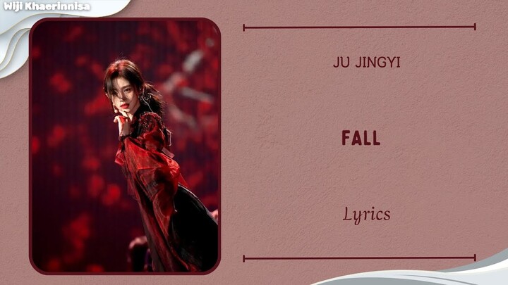 落 (Fall) - 鞠婧祎 (Ju Jingyi) {单曲 (Single)} lyrics