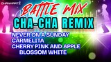 CHA-CHA MEDLEY REMIX || NEVER ON A SUNDAY | CARMELITA | CHERRY PINK AND APPLE BLOSSOM WHITE
