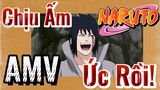 [Naruto] AMV | Chịu Ấm Ức Rồi!