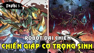 Thách Đấu Chiến Đấu Cơ Trọng Sinh Giải Cứu Trái Đất | Full Phần 3 Tinh Giáp Hồn Tướng