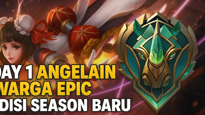Day 1 Angelain Warga Epic; Edisi Season Baru