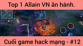 Top 1 Allain VN ăn hành cuối game hack mạng #12