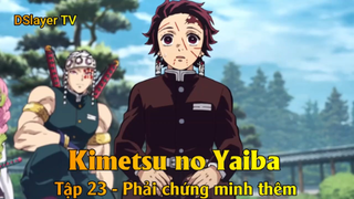 Kimetsu no Yaiba Tập 23 - Phải chứng minh thêm