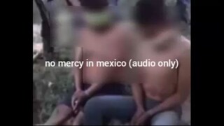 no mercy in mexico video (audio only)