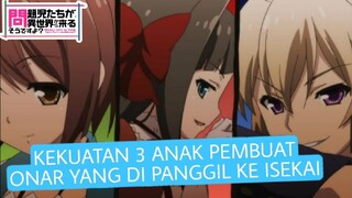 KEKUATAN 3 ANAK PEMBUAT ONAR YANG DI PANGGIL KE ISEKAI | MONDAIJI TACHI