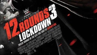 12 roUnds 3 lockdown