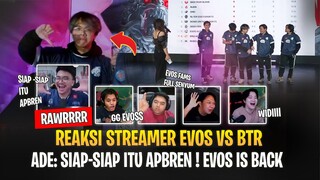 Mas Ade: Siap-siap itu APBREN ! Reaksi Streamer EVOS vs BTR ! EVOS is Back ?