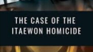 The Case of Itaewon Homicide