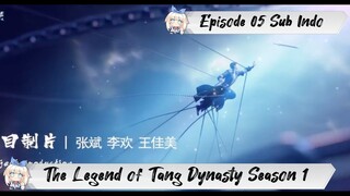 [ EPISODE 05 ] The Legend of Tang Dynasty - 1080p Super Duper HD Sub Indo
